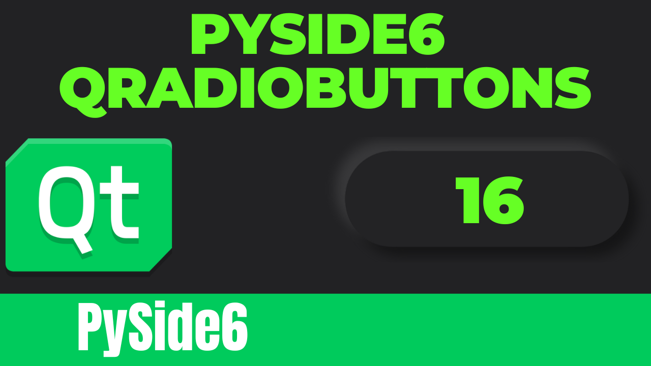 Pyside6 Grouping QRadioButtons for Exclusive Choices in GUIs